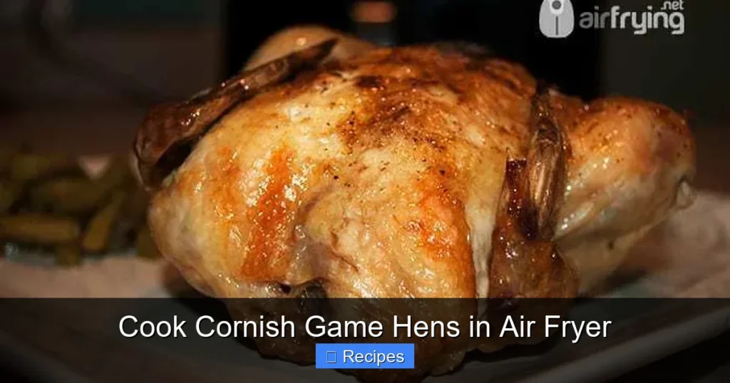 Cook Cornish Game Hens in Air Fryer