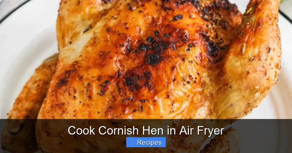 Cook Cornish Hen in Air Fryer Cook Cornish Hen in Air Fryer