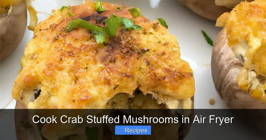 Cook Crab Stuffed Mushrooms in Air Fryer