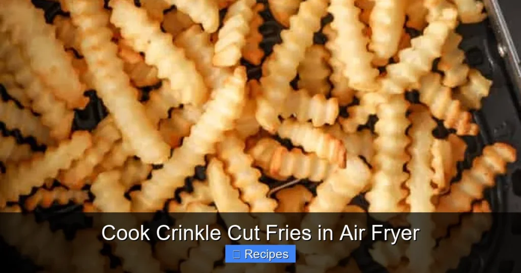 Cook Crinkle Cut Fries in Air Fryer