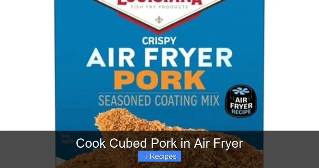 Cook Cubed Pork in Air Fryer