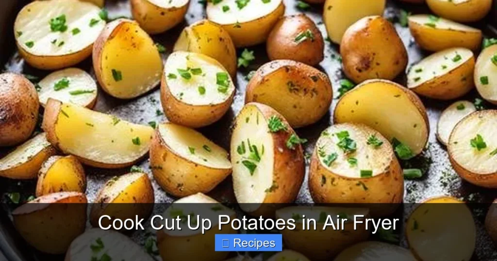 Cook Cut Up Potatoes in Air Fryer