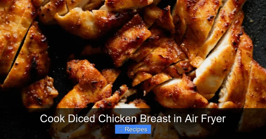 Cook Diced Chicken Breast in Air Fryer