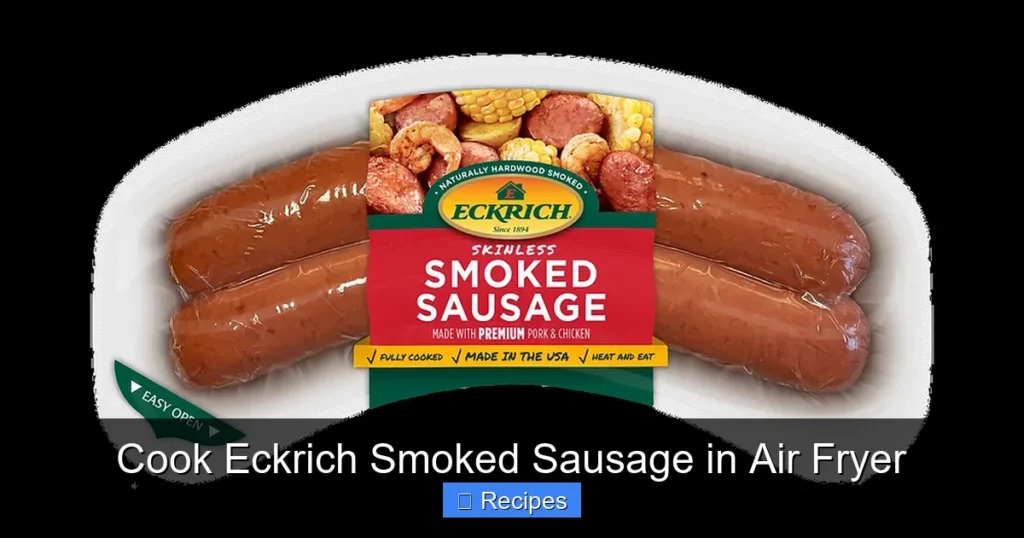 Cook Eckrich Smoked Sausage in Air Fryer
