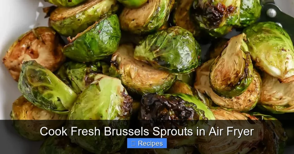 Cook Fresh Brussels Sprouts in Air Fryer