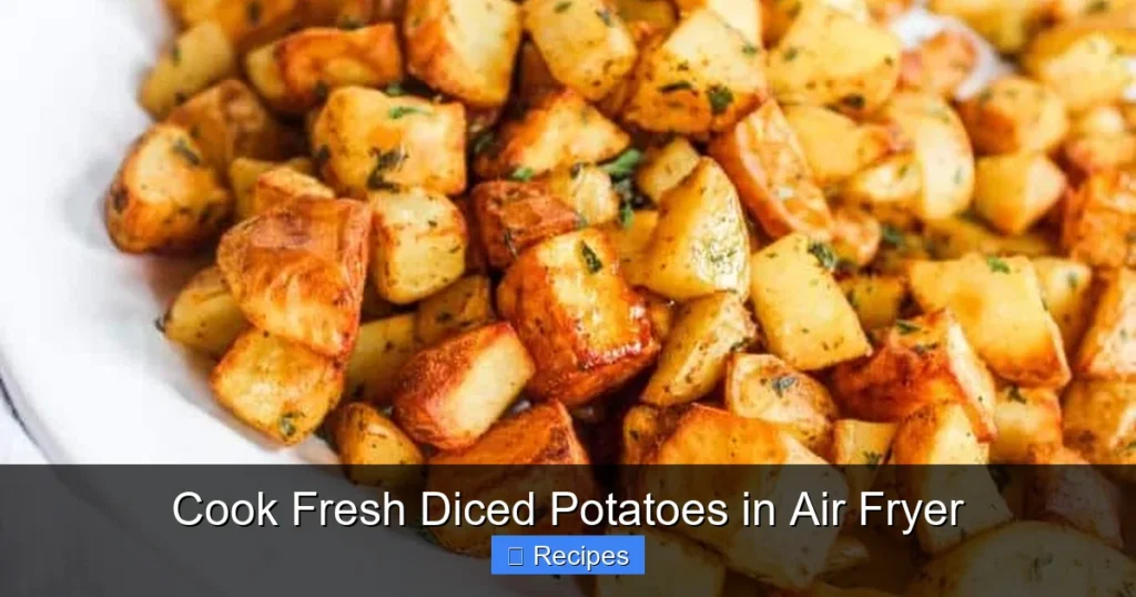 Cook Fresh Diced Potatoes in Air Fryer