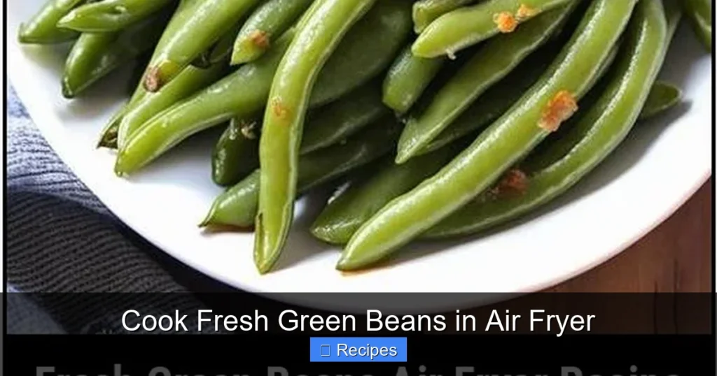 Cook Fresh Green Beans in Air Fryer