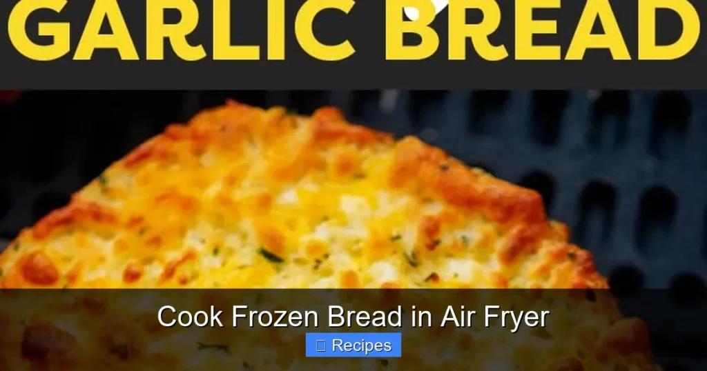 Cook Frozen Bread in Air Fryer