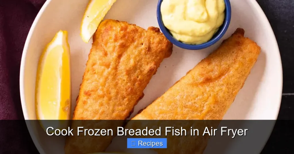 Cook Frozen Breaded Fish in Air Fryer
