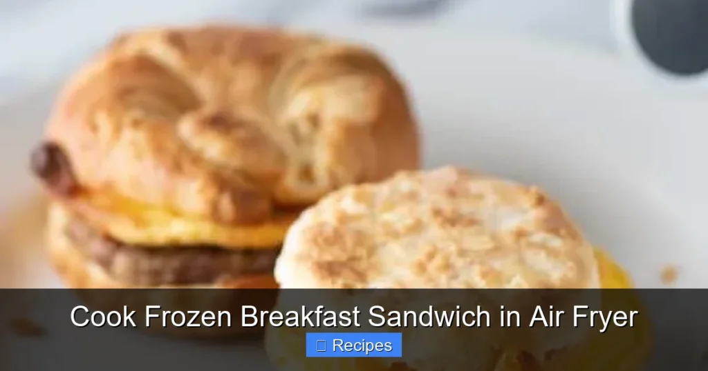 Cook Frozen Breakfast Sandwich in Air Fryer