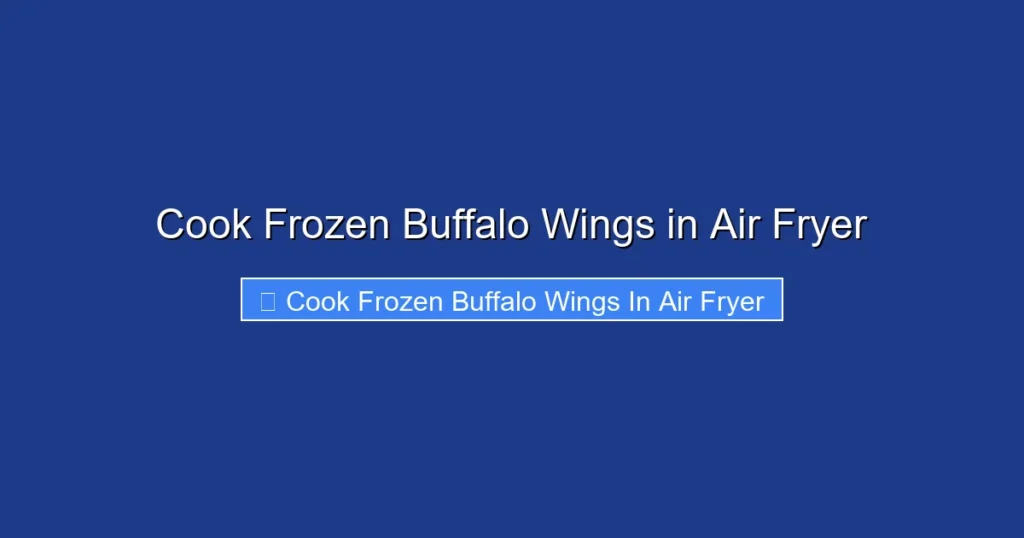 Cook Frozen Buffalo Wings in Air Fryer