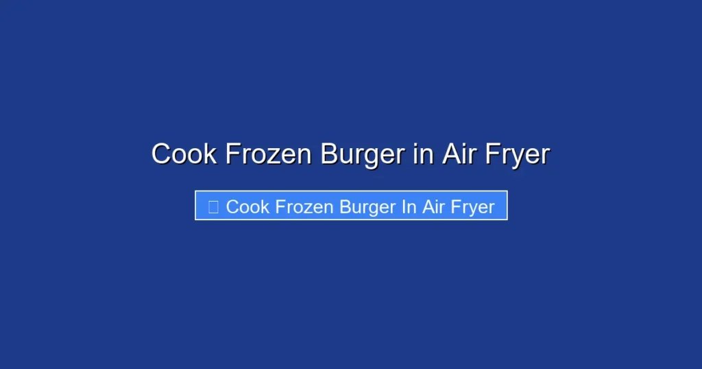 Cook Frozen Burger in Air Fryer
