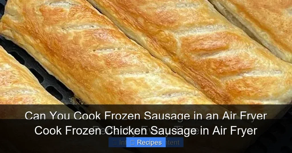 Cook Frozen Chicken Sausage in Air Fryer Cook Frozen Chicken Sausage in Air Fryer
