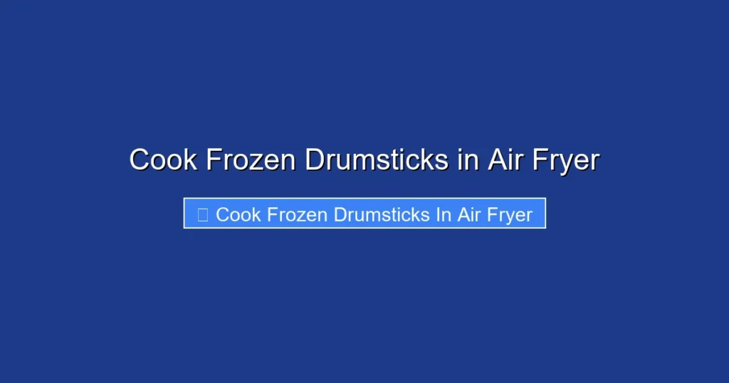 Cook Frozen Drumsticks in Air Fryer Cook Frozen Drumsticks in Air Fryer