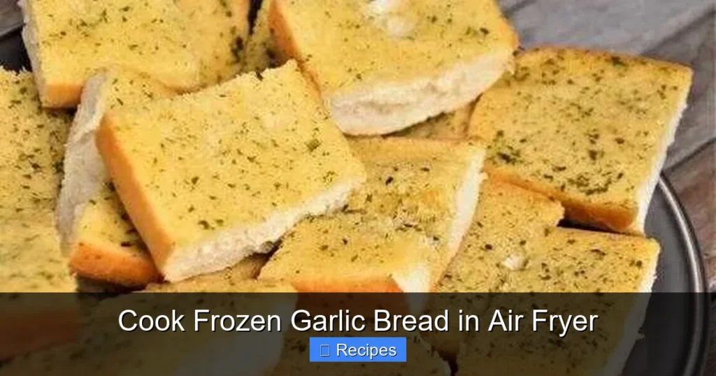 Cook Frozen Garlic Bread in Air Fryer