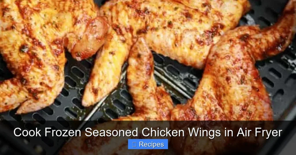 Cook Frozen Seasoned Chicken Wings in Air Fryer