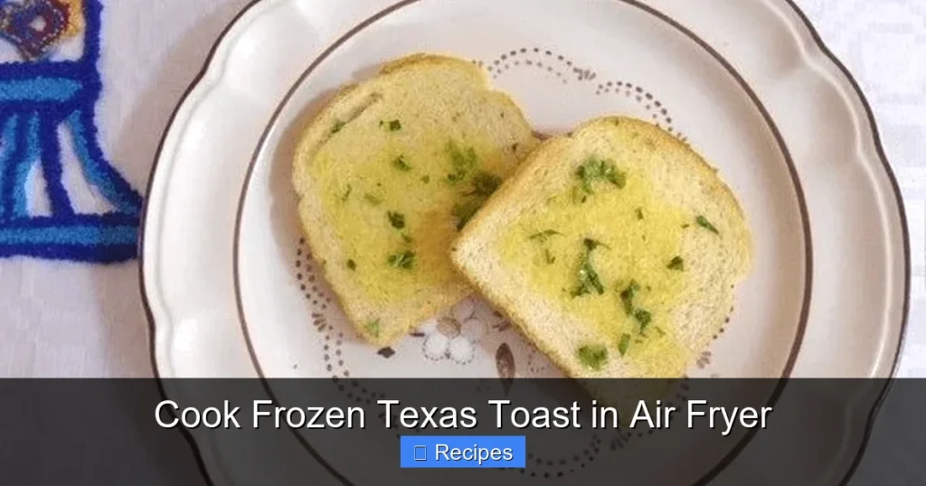 Cook Frozen Texas Toast in Air Fryer
