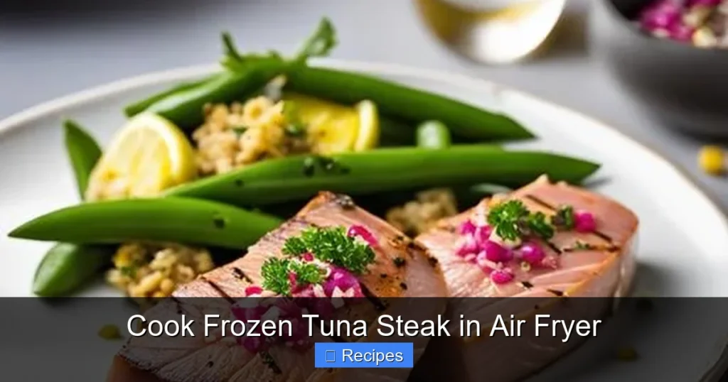 Cook Frozen Tuna Steak in Air Fryer Cook Frozen Tuna Steak in Air Fryer