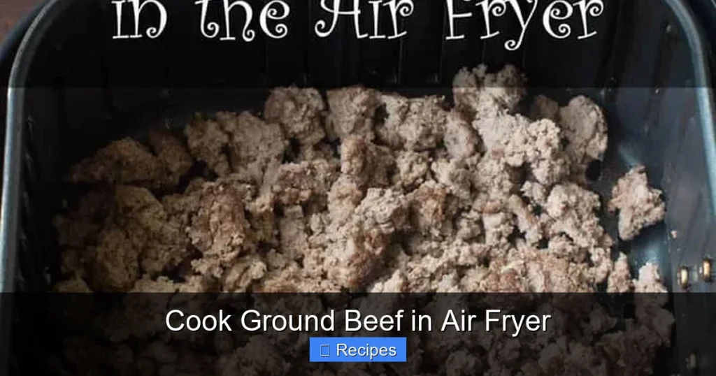Cook Ground Beef in Air Fryer