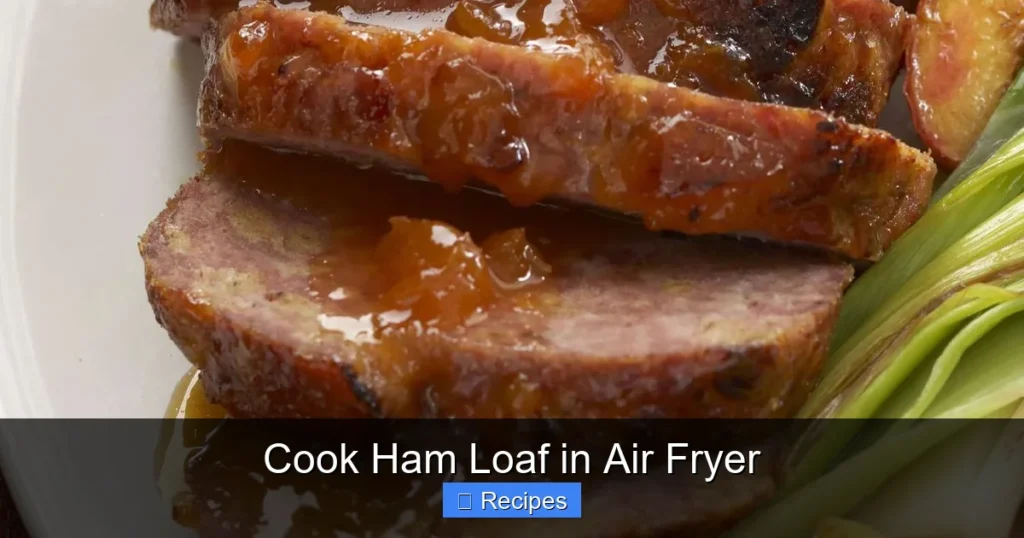 Cook Ham Loaf in Air Fryer