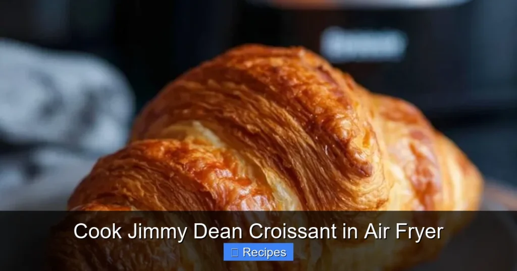 Cook Jimmy Dean Croissant in Air Fryer