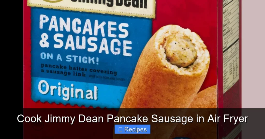 Cook Jimmy Dean Pancake Sausage in Air Fryer