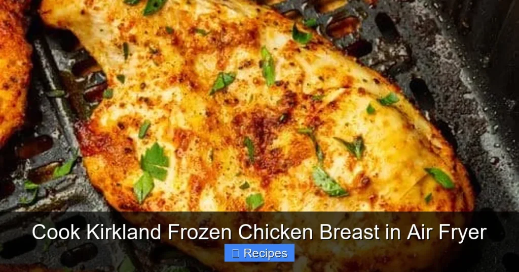 Cook Kirkland Frozen Chicken Breast in Air Fryer