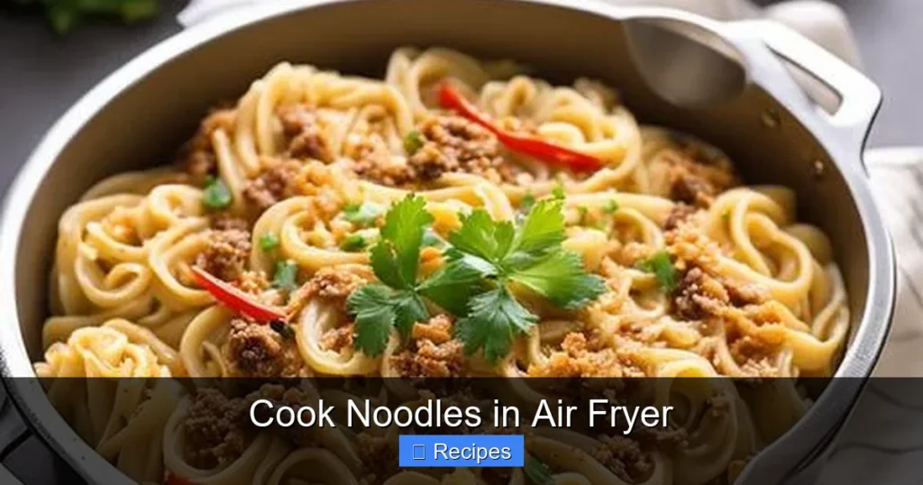 Cook Noodles in Air Fryer