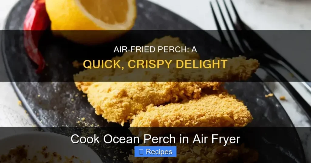 Cook Ocean Perch in Air Fryer