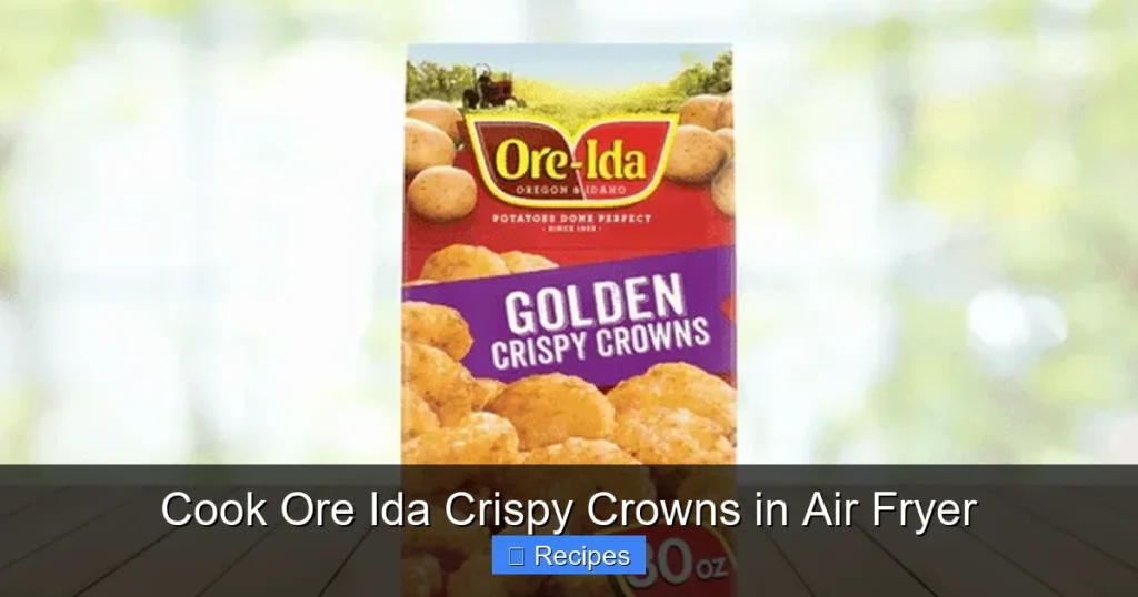 Cook Ore Ida Crispy Crowns in Air Fryer