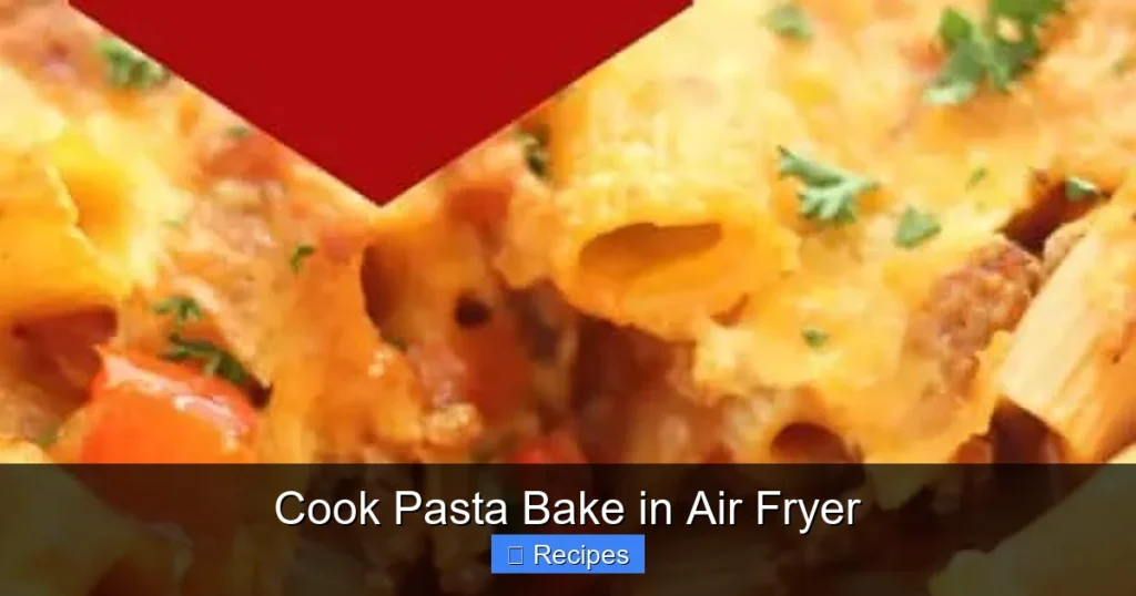 Cook Pasta Bake in Air Fryer