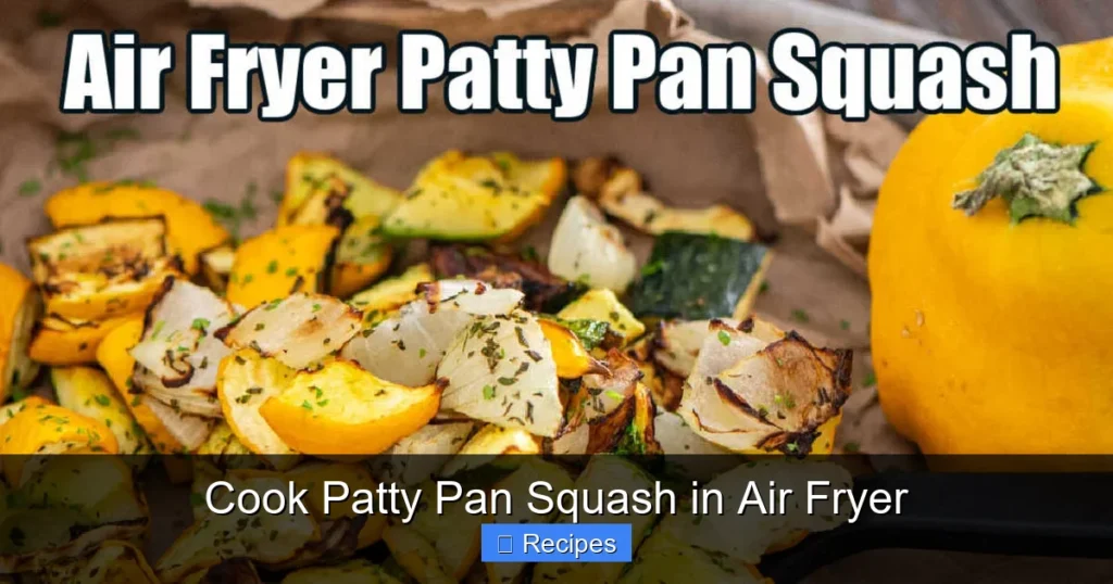 Cook Patty Pan Squash in Air Fryer