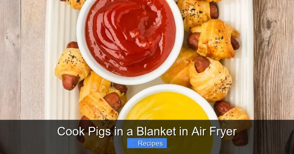Cook Pigs in a Blanket in Air Fryer