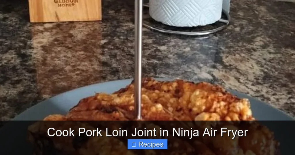 Cook Pork Loin Joint in Ninja Air Fryer