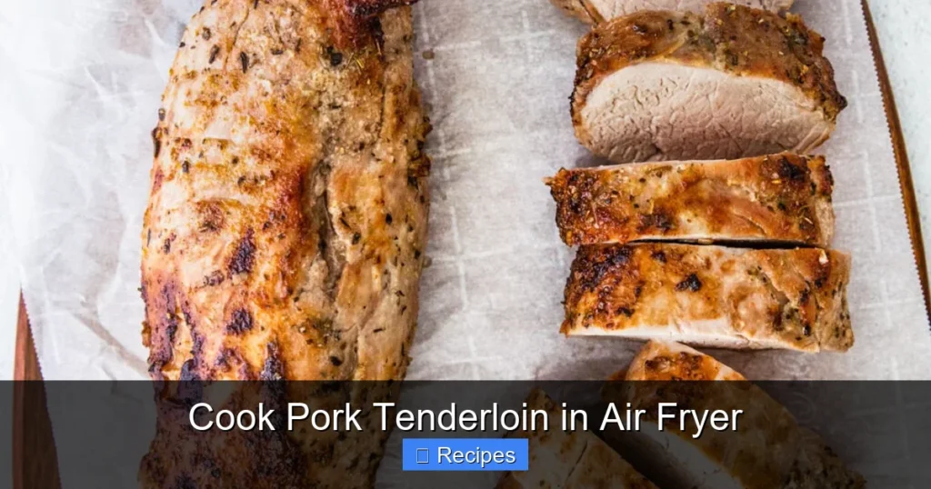 Cook Pork Tenderloin in Air Fryer