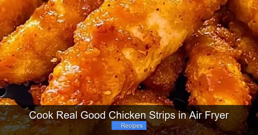 Cook Real Good Chicken Strips in Air Fryer