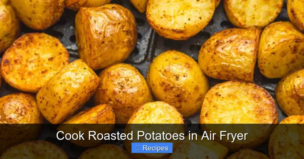 Cook Roasted Potatoes in Air Fryer