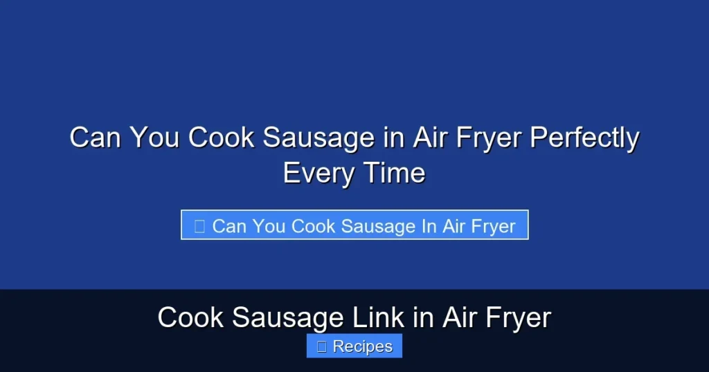 Cook Sausage Link in Air Fryer