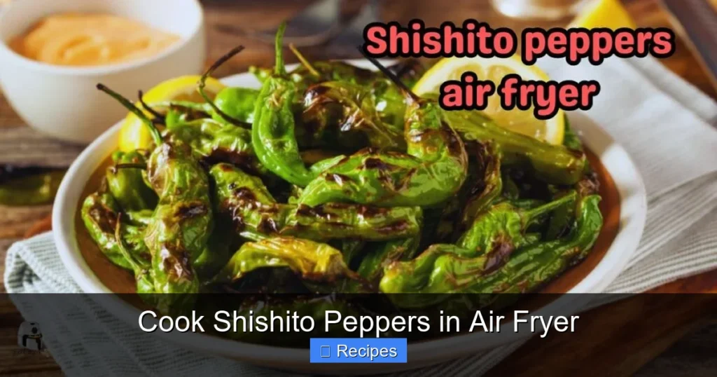 Cook Shishito Peppers in Air Fryer