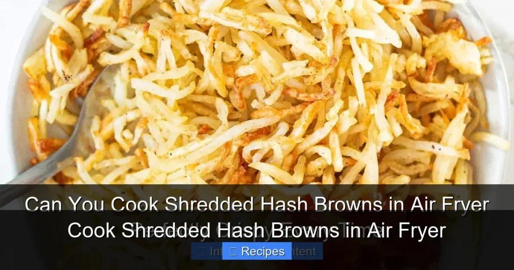 Cook Shredded Hash Browns in Air Fryer