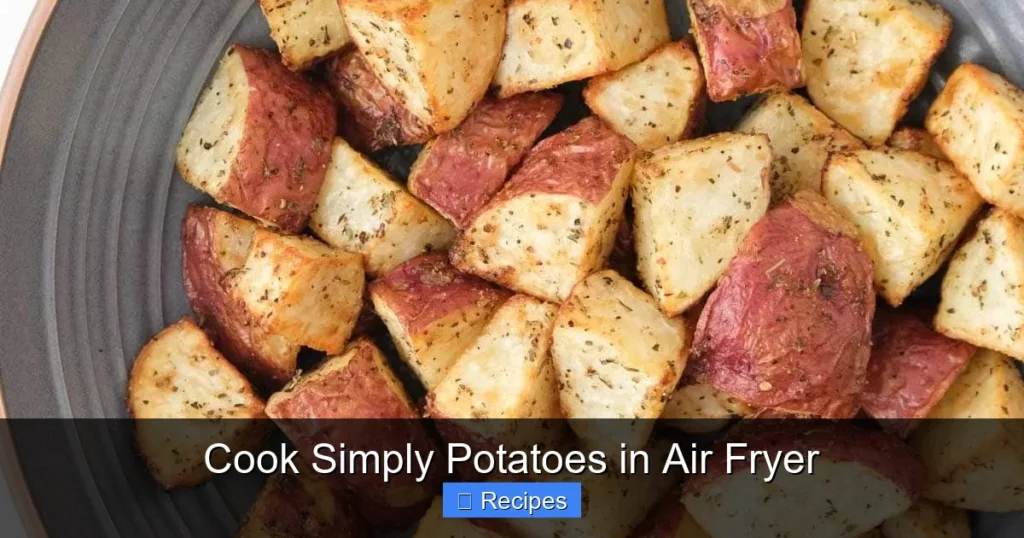 Cook Simply Potatoes in Air Fryer