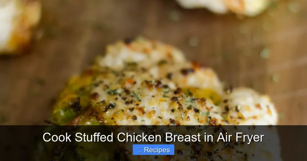 Cook Stuffed Chicken Breast in Air Fryer
