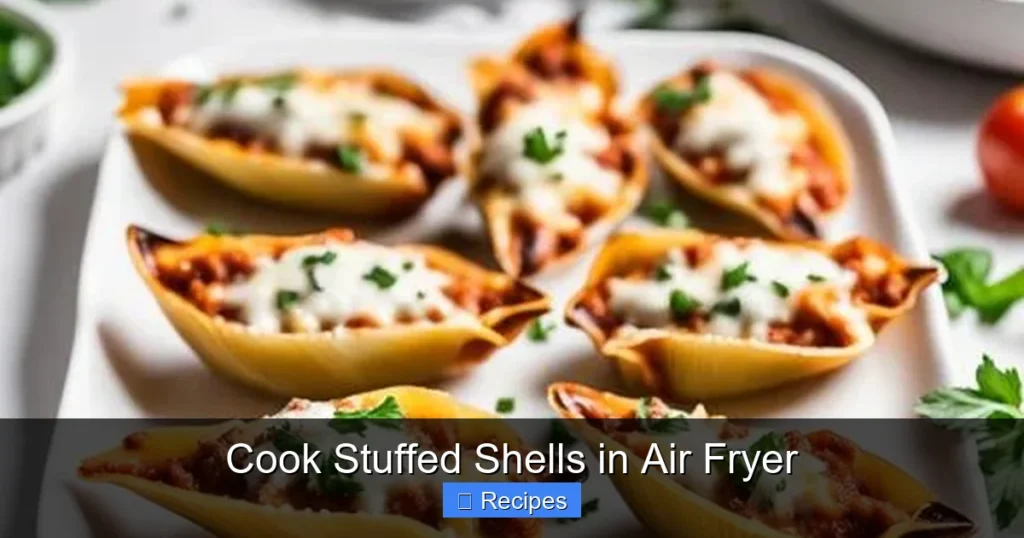 Cook Stuffed Shells in Air Fryer
