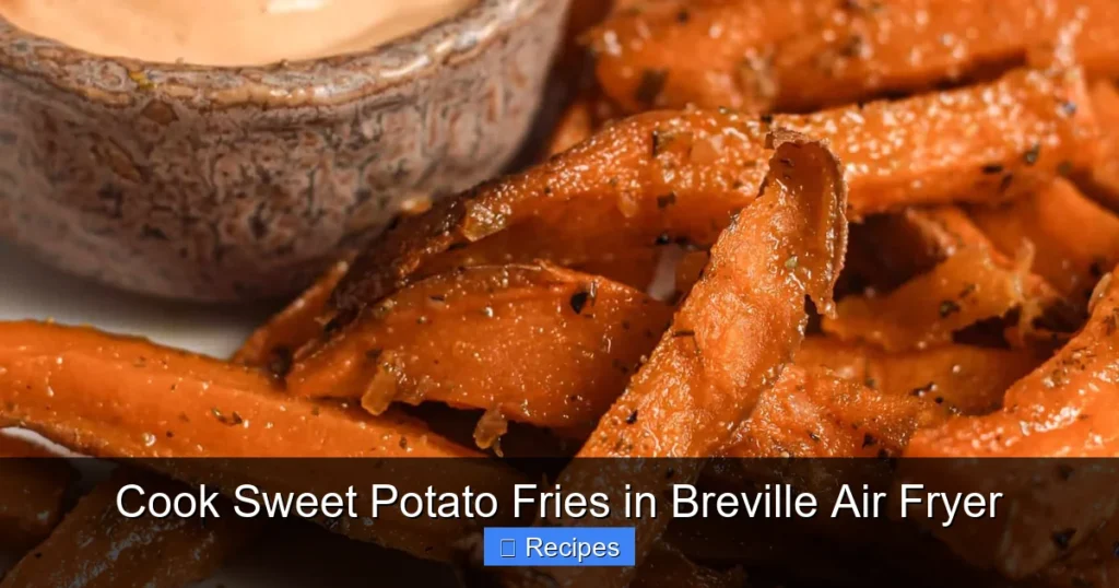 Cook Sweet Potato Fries in Breville Air Fryer