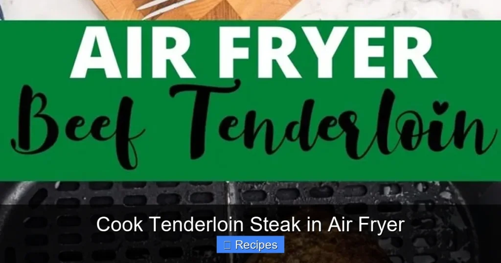 Cook Tenderloin Steak in Air Fryer