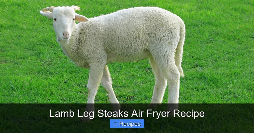 Lamb Leg Steaks Air Fryer Recipe