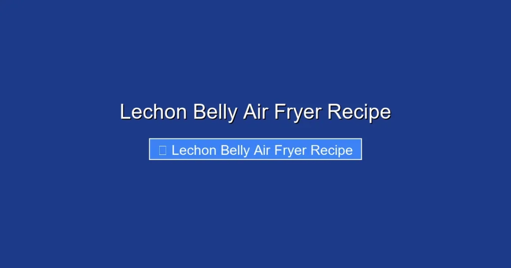 Lechon Belly Air Fryer Recipe