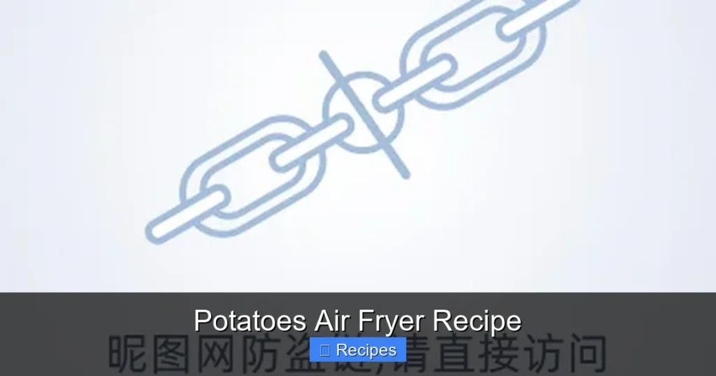 Potatoes Air Fryer Recipe