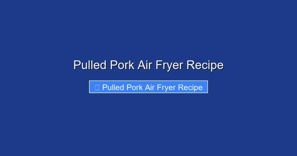 Pulled Pork Air Fryer Recipe