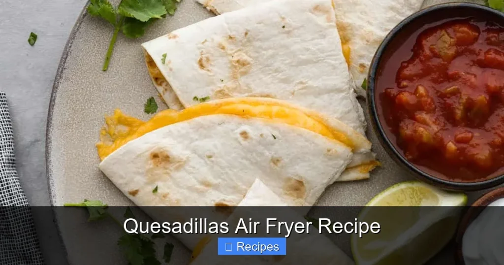 Quesadillas Air Fryer Recipe